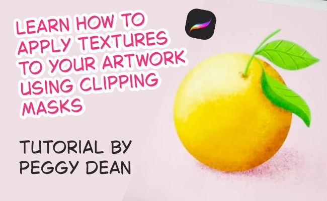 Apply Textures in Procreate Using Clipping Masks — Tutorial by Peggy Dean